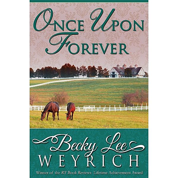 Once Upon Forever, Becky Lee Weyrich