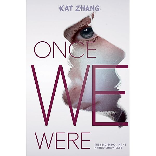 Once We Were / Hybrid Chronicles Bd.2, Kat Zhang