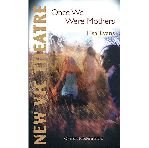 Once We Were Mothers / Oberon Modern Plays, Lisa Evans