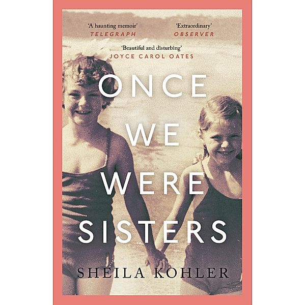 Once We Were Sisters, Sheila Kohler