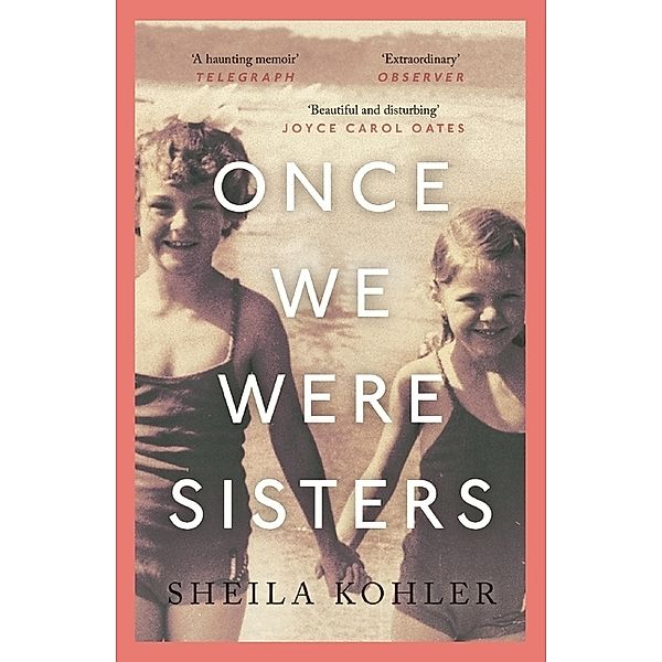 Once We Were Sisters, Sheila Kohler