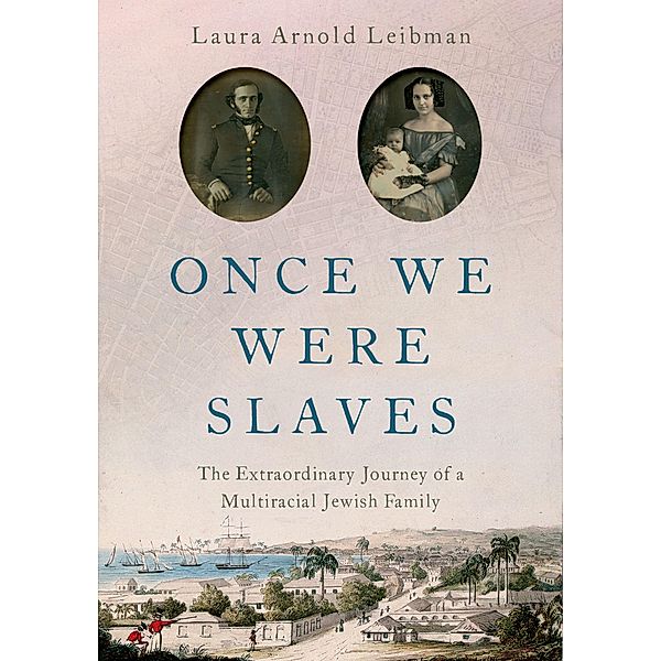 Once We Were Slaves, Laura Arnold Leibman