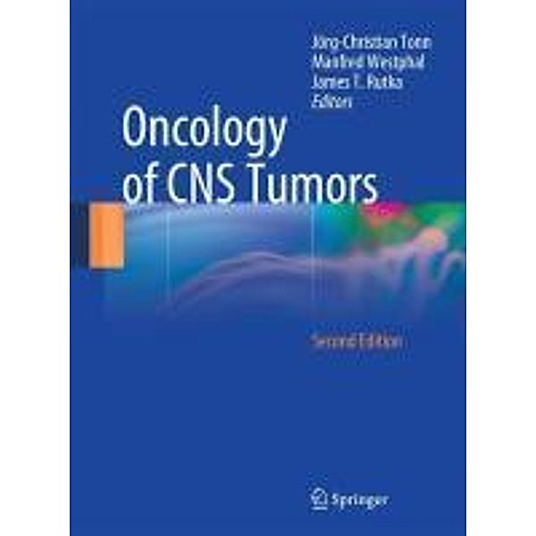 Oncology of CNS Tumors, Manfred Westphal, Jörg-Christian Tonn