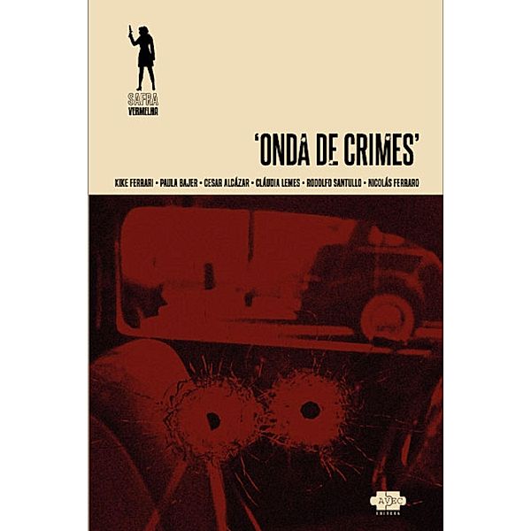 Onda de crimes, Paula Bajer, Kike Ferrari, Nicolás Ferraro