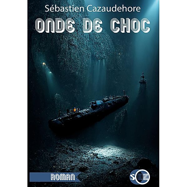 Onde de choc / Inspecteur Treilhard Bd.2, Sébastien Cazaudehore