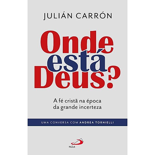 Onde está Deus? / Avulso, Julián Carrón