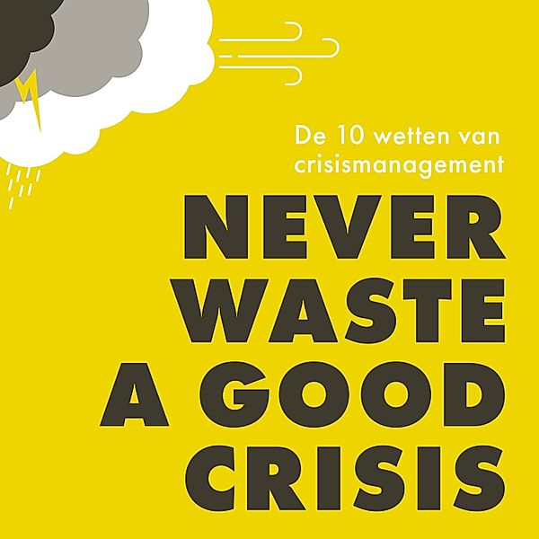 Ondernemen en Werk - 100 - Never waste a good crisis, Jan Adriaanse, Gijs Weenink