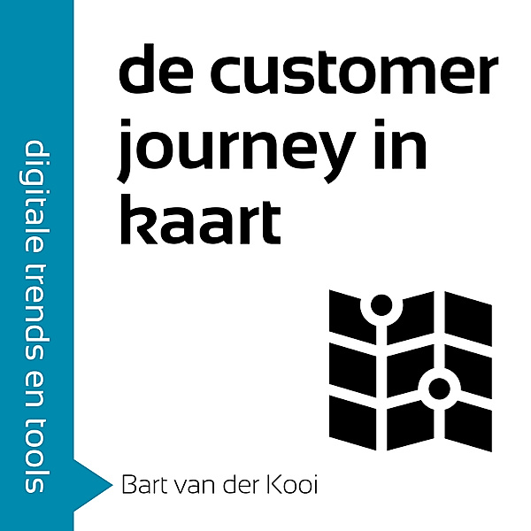 Ondernemen en Werk - 106 - De customer journey in kaart, Bart van der Kooi