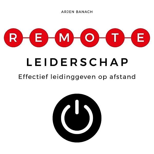 Ondernemen en Werk - 112 - Remote leiderschap, Arjen Banach