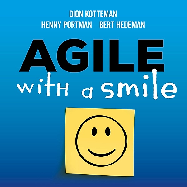 Ondernemen en Werk - 114 - Agile with a smile, Henny Portman, Dion Kotteman