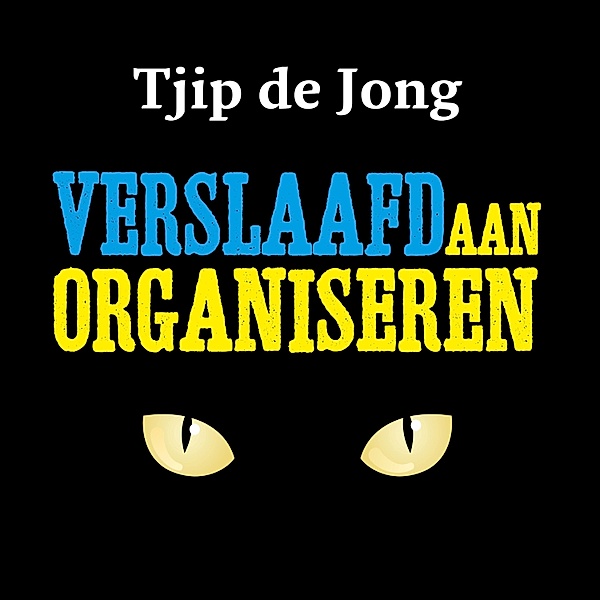 Ondernemen en Werk - 115 - Verslaafd aan organiseren, Tjip de Jong