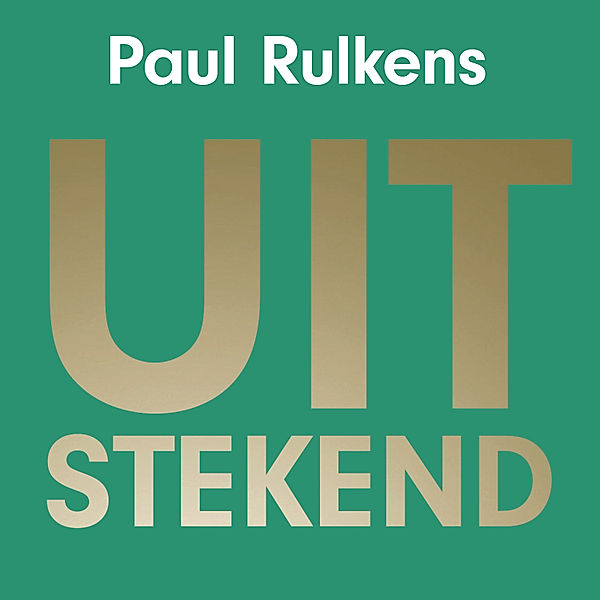 Ondernemen en Werk - 137 - Uitstekend, Paul Rulkens