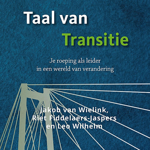 Ondernemen en Werk - 143 - Taal van transitie, Riet Fiddelaers-Jaspers, Jakob van Wielink