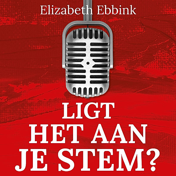 Ondernemen en Werk - 170 - Ligt het aan je stem?, Elizabeth Ebbink