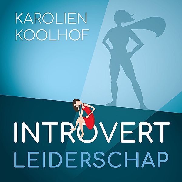 Ondernemen en Werk - 176 - Introvert leiderschap, Karolien Koolhof