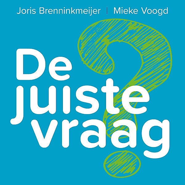 Ondernemen en Werk - 19 - De juiste vraag, Joris Brenninkmeijer, Mieke Voogd