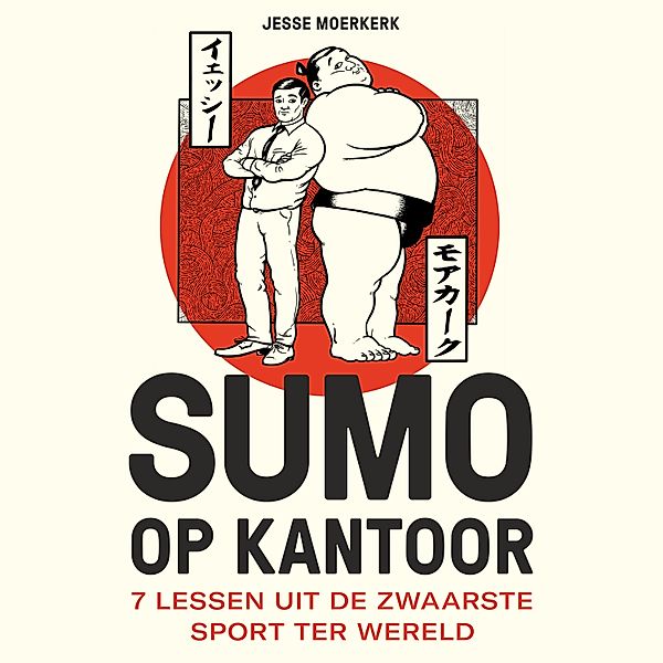 Ondernemen en Werk - 33 - Sumo op kantoor, Jesse Moerkerk