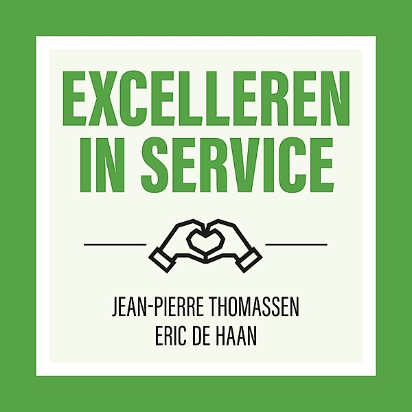 Ondernemen en Werk - 37 - Excelleren in Service, Eric de Haan, Jean-Pierre Thomassen