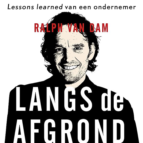 Ondernemen en Werk - 38 - Langs de afgrond, Ralph van Dam