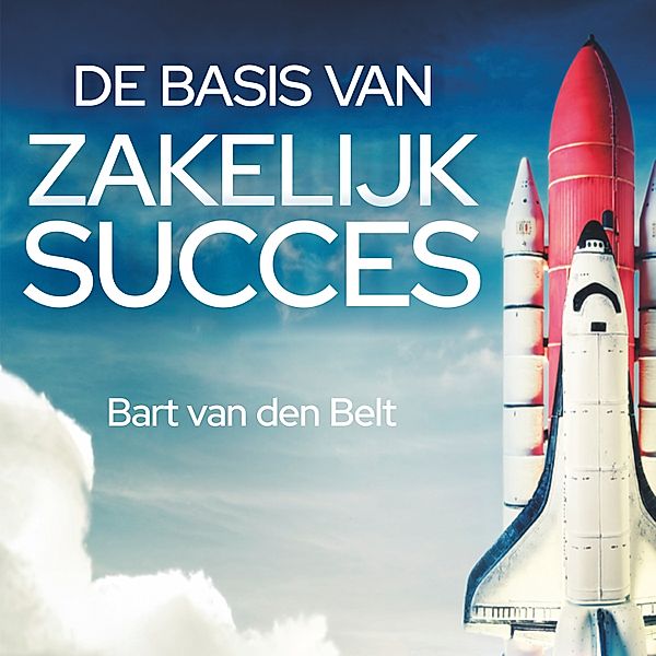 Ondernemen en Werk - 42 - De basis van zakelijk succes, Bart van den Belt