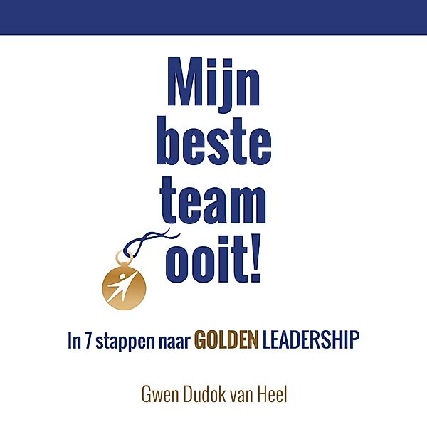 Ondernemen en Werk - 47 - Mijn beste team ooit!, Gwen Dudok van Heel