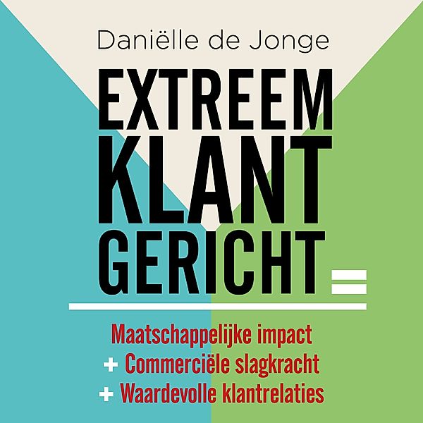Ondernemen en Werk - 58 - Extreem klantgericht, Daniëlle de Jonge