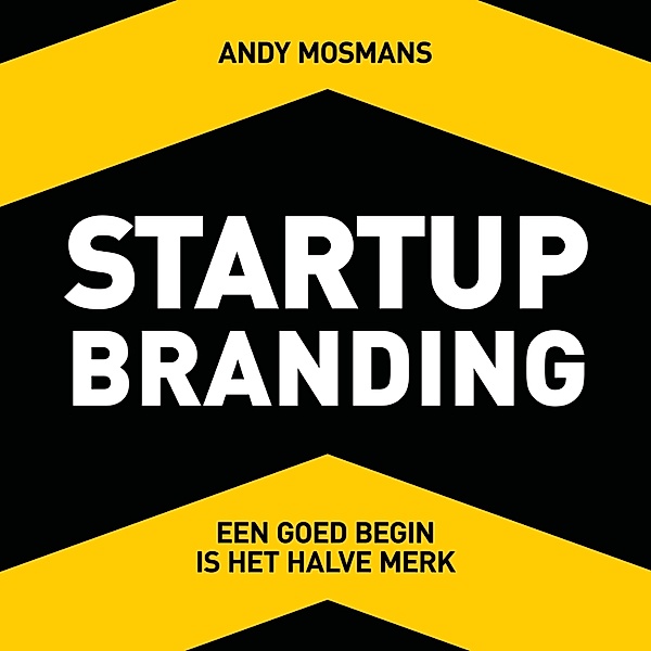 Ondernemen en Werk - 84 - Startup Branding, Andy Mosmans