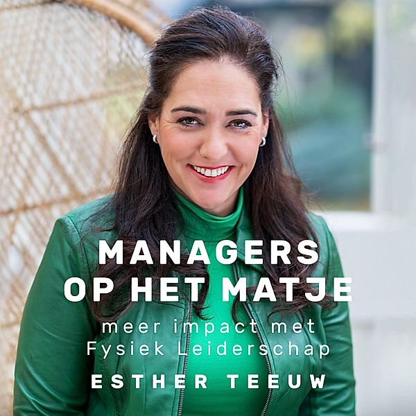 Ondernemen en Werk - 90 - Managers op het matje, Esther Teeuw