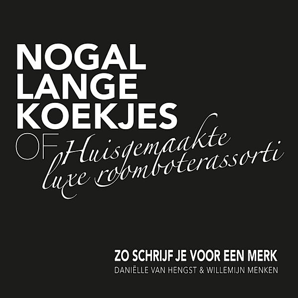 Ondernemen en Werk - 93 - Nogal Lange Koekjes, Daniëlle van Hengst, Willemijn Menken