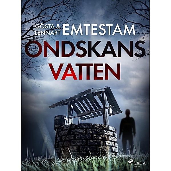 Ondskans vatten / Hjalmar Lund och Laleh Forss Bd.1, Lennart Emtestam, Gösta Emtestam