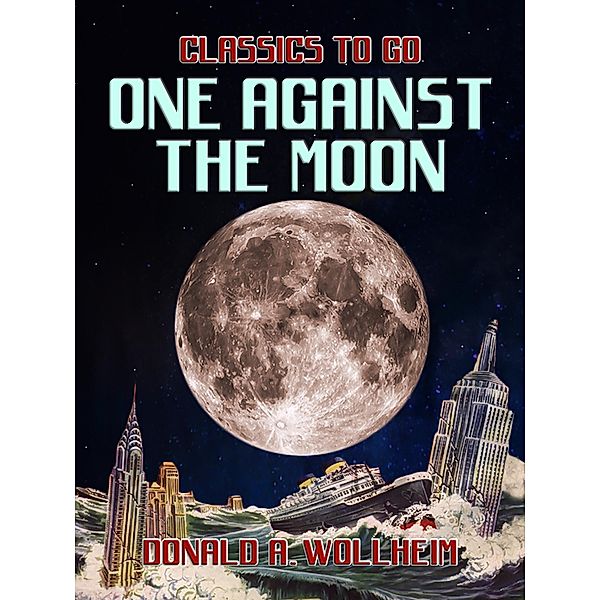 One Against the Moon, Donald A. Wollheim