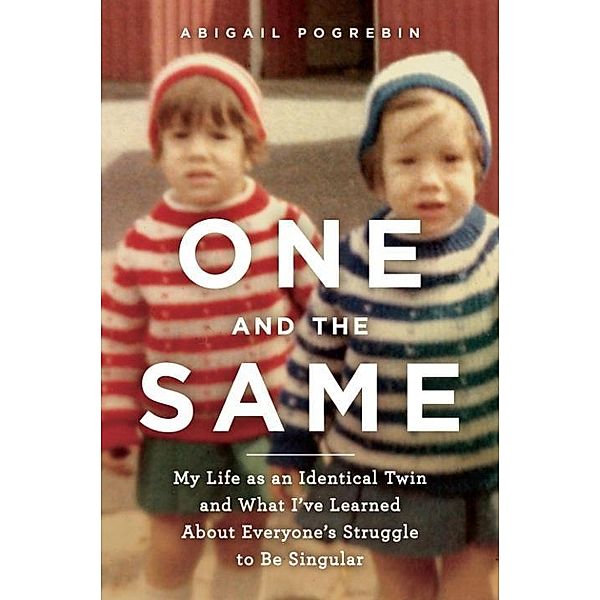 One and the Same, Abigail Pogrebin