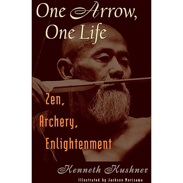 One Arrow, One Life, Kenneth Kushner