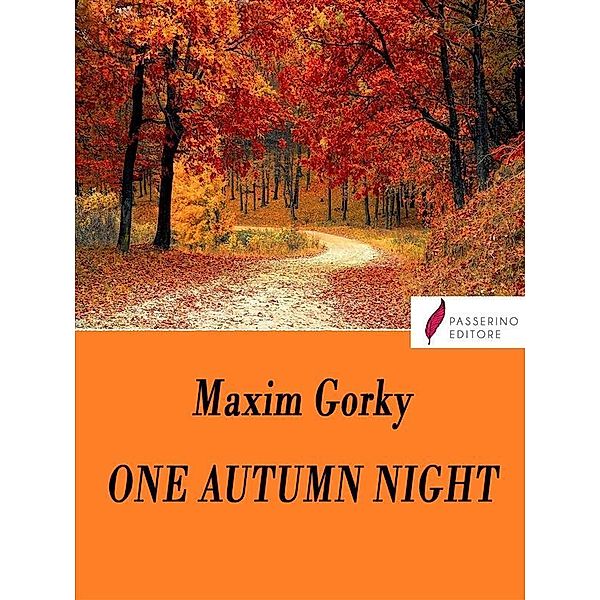 One autumn night, Maxim Gorky