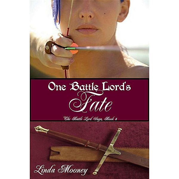 One Battle Lord's Fate (The Battle Lord Saga, #4), Linda Mooney
