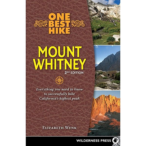 One Best Hike: Mount Whitney / One Best Hike, Elizabeth Wenk