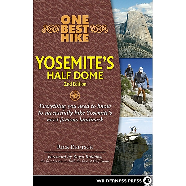 One Best Hike: Yosemite's Half Dome / One Best Hike, Rick Deutsch