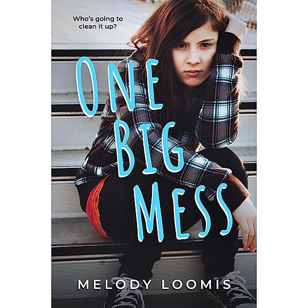 One Big Mess, Melody Loomis