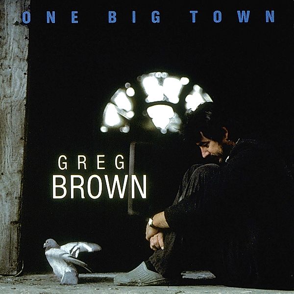 One Big Town, Greg Brown