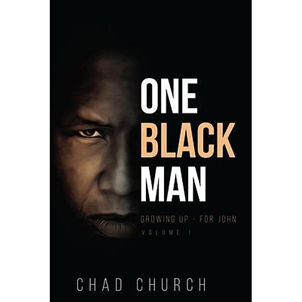 ONE BLACK MAN, Chad Church