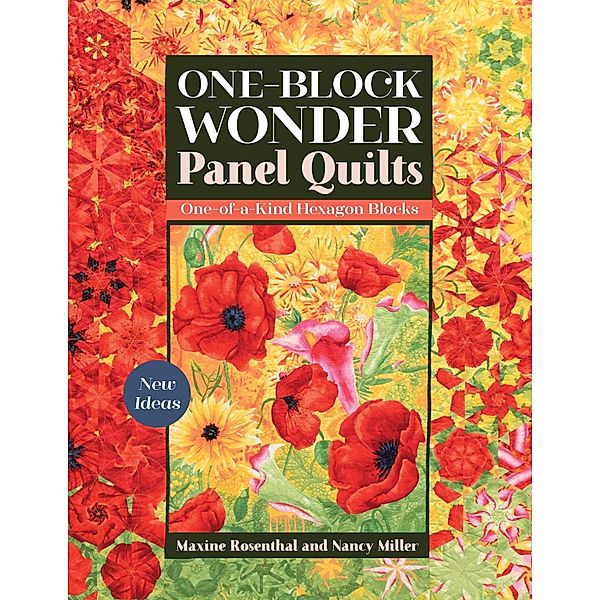 One-Block Wonder Panel Quilts, Maxine Rosenthal, Nancy Miller