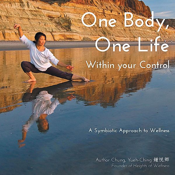 One Body, One Life Within Your Control, Yueh-Ching Chung