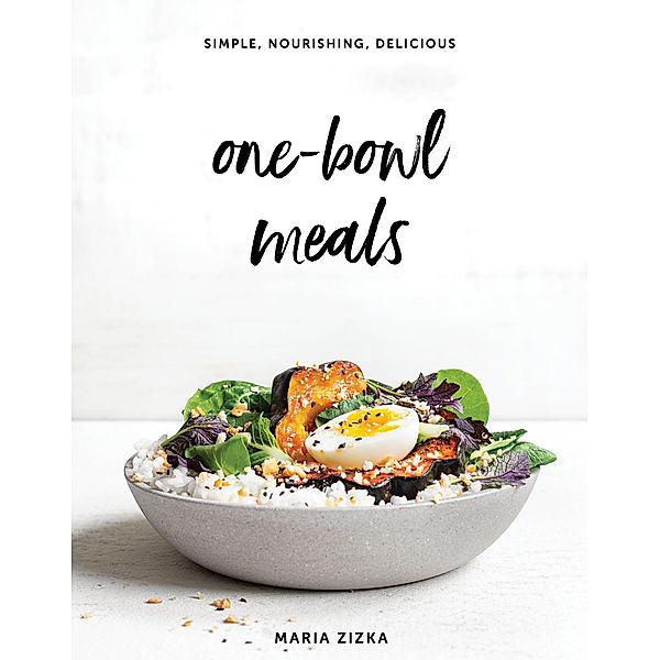 One-Bowl Meals, Maria Zizka