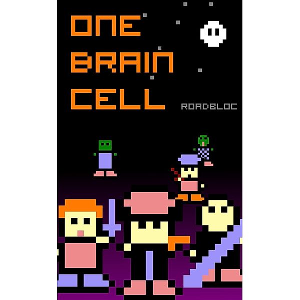 One Brain Cell / Roadbloc, Roadbloc