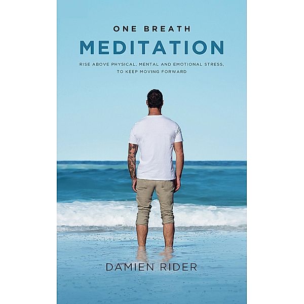 One Breath Meditation / Austin Macauley Publishers, Damien Rider