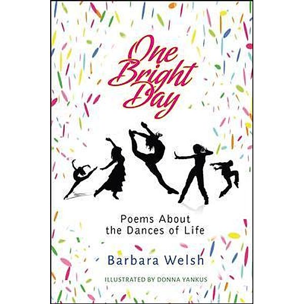 One Bright Day / Hallard Press LLC, Barbara Welsh