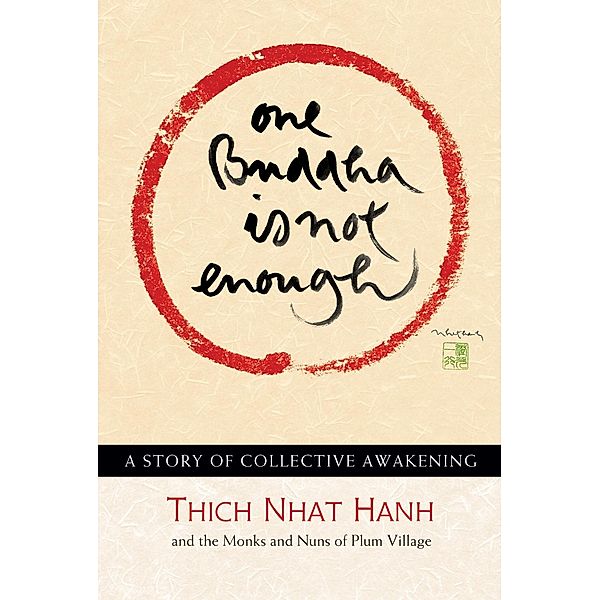 One Buddha is Not Enough, Thich Nhat Hanh