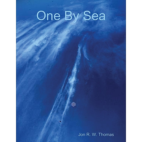 One By Sea, Jon R. W. Thomas