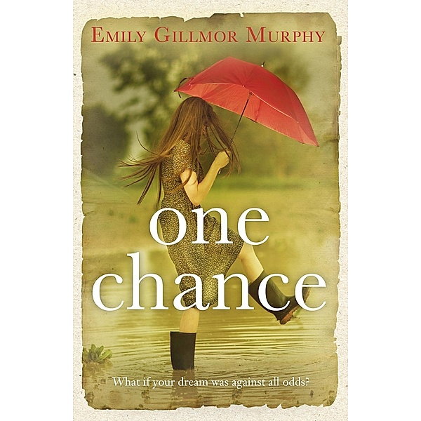 One Chance, Emily Gillmor Murphy