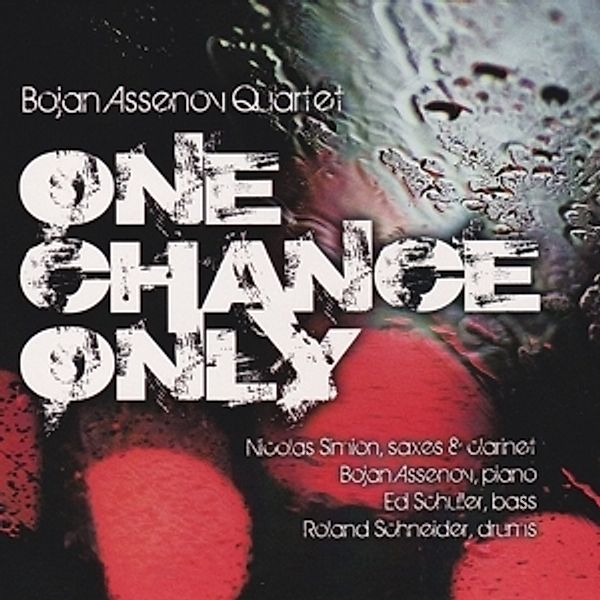 One Chance Only, Bojan &  Quartet Assenov